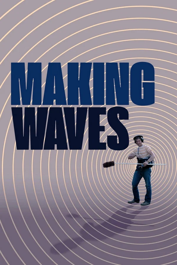 Making Waves: The Art of Cinematic Sound (2019) film afişi